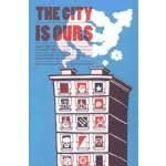 THE CITY IS OURS