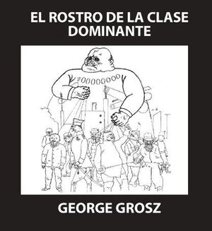 EL ROSTRO DE LA CLASE DOMINANTE