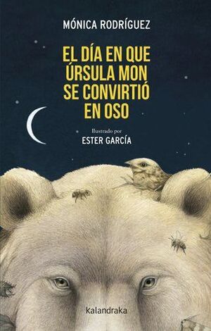 DÍA QUE ÚRSULA MON SE CONVIRTIÓ EN OSO, EL