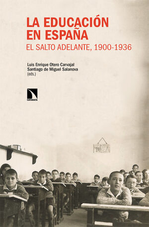 LA EDUCACIÓN EN ESPAÑA. EL SALTO ADELANTE, 1900-1936
