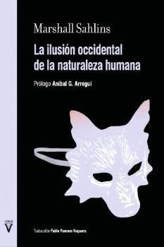 LA ILUSIÓN OCCIDENTAL DE LA NATURALEZA HUMANA