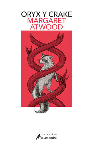 ORYX Y CRAKE (TRILOGIA DE MADDADDAM 1)