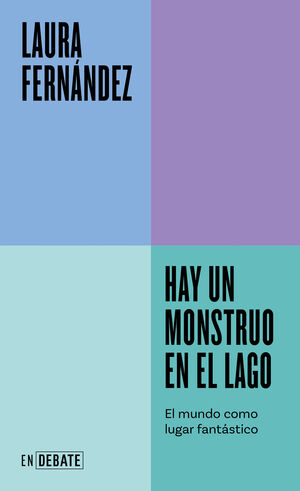 HAY UN MONSTRUO EN EL LAGO - EL MUNDO COMO LUGAR F