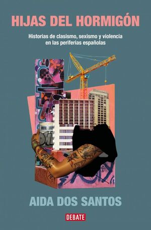 HIJAS DEL HORMIGON - HISTORIAS DE CLASISMO, SEXISM