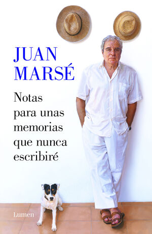 NOTAS PARA UNAS MEMORIAS QUE NUNCA ESCRIBIRE