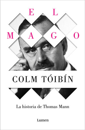 EL MAGO - LA HISTORIA DE THOMAS MANN