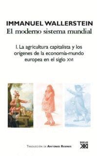 LA AGRICULTURA CAPITALISTA Y LOS ORÍGENES DE LA ECONOMÍA-MUNDO EUROPEA EN EL SIG