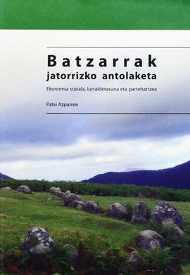 BATZARRAK, JATORRIZKO ANTOLAKETA