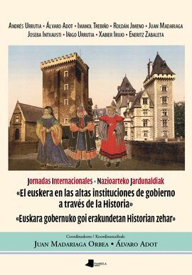 EL EUSKERA EN LAS ALTAS INSTITUCIONES DE GOBIERNO A TRAVS DE LA HISTORIA