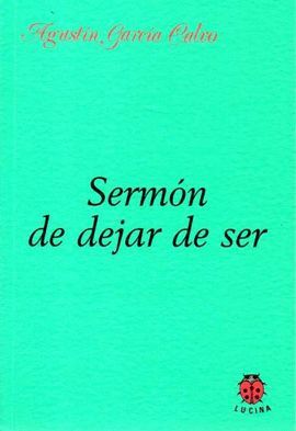 SERMÓN DE DEJAR DE SER