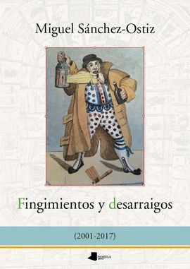 FINGIMIENTOS Y DESARRAIGOS (2001-2017)