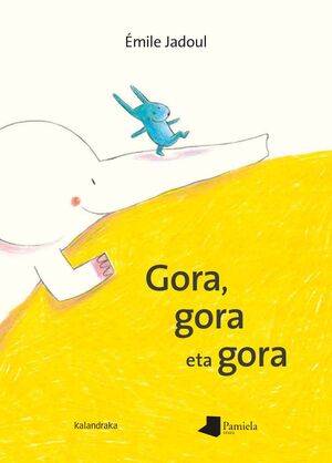 GORA, GORA ETA GORA