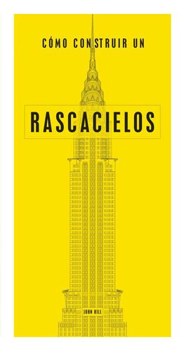CÓMO CONSTRUIR UN RASCACIELOS