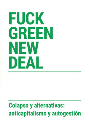 FUCK GREEN NEW DEAL