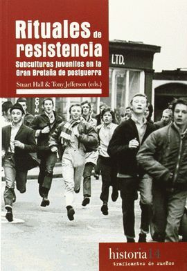 RITUALES DE RESISTENCIA: SUBCULTURAS JUVENILES EN LA GRAN BRETAÑA DE POSTGUERRA