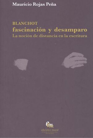 BLANCHOT. FASCINACIÓN Y DESAMPARO