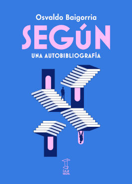 SEGÚN. UNA AUTOBIBLIOGRAFÍA