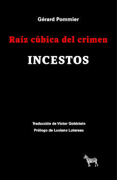 RAÍZ CÚBICA DEL CRIMEN. INCESTOS