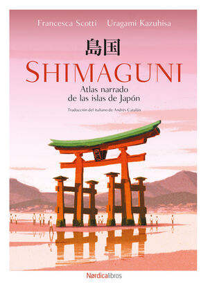 SHIMAGUNI. ATLAS NARRADO DE LAS ISLAS DE JAPON