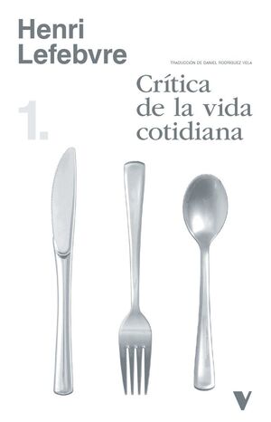 CRÍTICA DE LA VIDA COTIDIANA VOL. 1